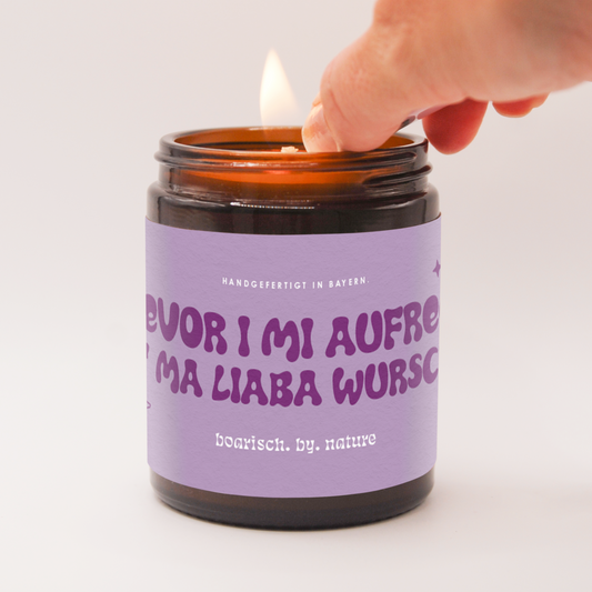 Bevor i mi aufreg, is ma liaba wurscht | Bayerische Spruchkerze 140g