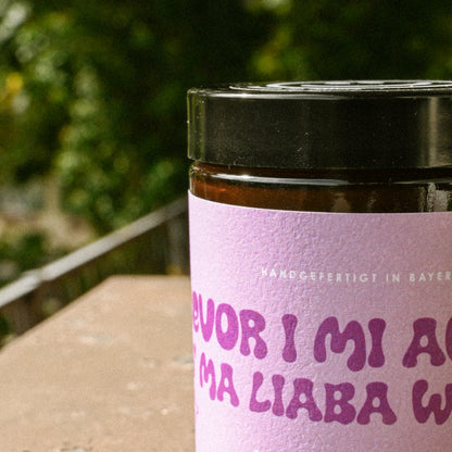 Bevor i mi aufreg, is ma liaba wurscht | Bayerische Spruchkerze 140g